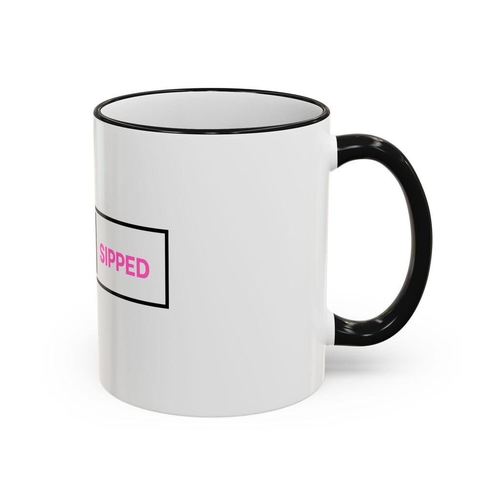 Got Sipped Mug